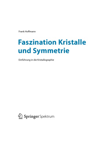 ﻿شیفتگی به کریستال ها و تقارن. مقدمه ای بر کریستالوگرافی