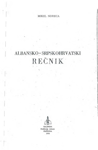﻿Albansko-srpskohrvatski rečnik. فرهنگ لغت آلبانیایی-صرب-کرواسی.