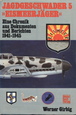﻿اسکادران جنگنده 5 «Eismeerjäger». وقایع نگاری اسناد و گزارش ها، 1941-1945