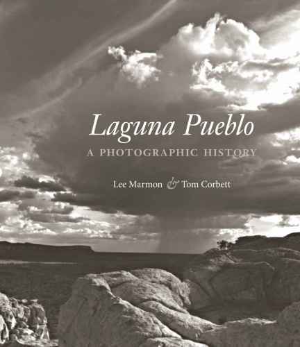 ﻿Laguna Pueblo: A Photographic History