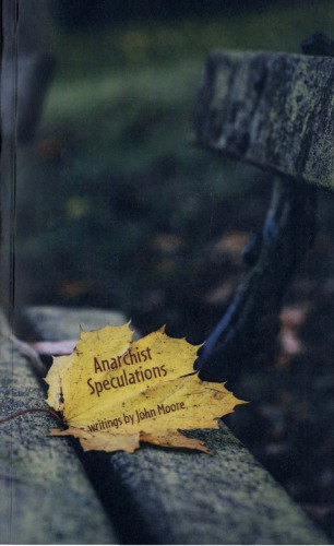 ﻿حدس و گمان های آنارشیستی: نوشته های جان مور