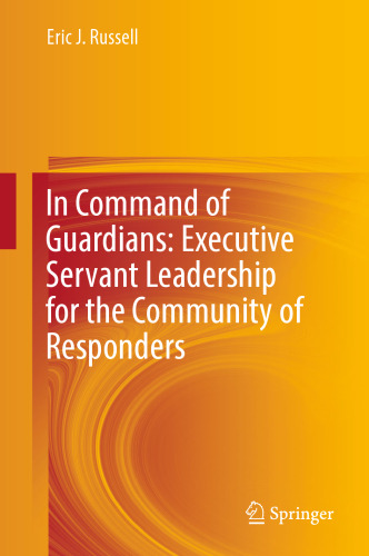 ﻿در فرماندهی نگهبانان: رهبری خدمتگزار اجرایی برای جامعه پاسخگویان