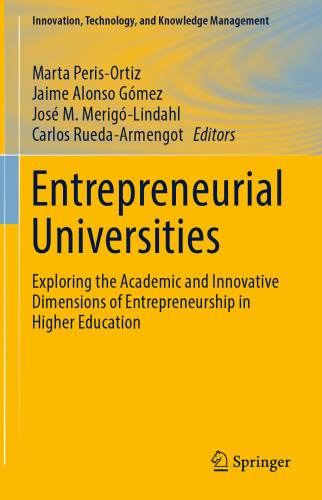 ﻿دانشگاه‌های کارآفرین: بررسی ابعاد آکادمیک و نوآورانه کارآفرینی در آموزش عالی