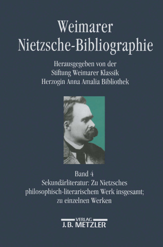 ﻿کتابشناسی نیچه وایمار (WNB): جلد 4: ادبیات ثانویه 1867–1998: در مورد کلیت اثر فلسفی-ادبی نیچه. به کارهای فردی