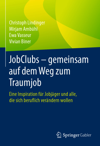 ﻿JobClubs - با هم در راه رسیدن به یک شغل رویایی: الهام بخش برای شکارچیان شغل و همه کسانی که می خواهند تغییر شغلی ایجاد کنند