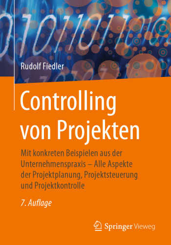 ﻿کنترل پروژه ها: با مثال های عینی از عملکرد تجاری - همه جنبه های برنامه ریزی پروژه، مدیریت پروژه و کنترل پروژه