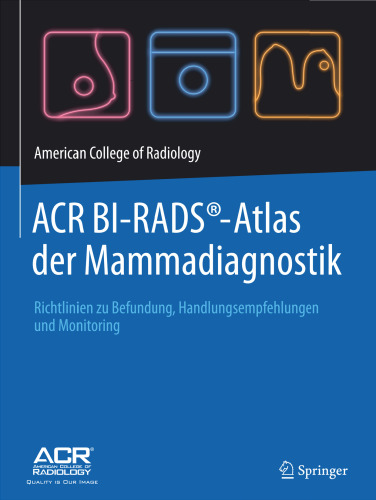 ﻿ACR BI-RADS® Atlas of Breast Diagnostics: دستورالعمل‌هایی برای گزارش‌دهی، توصیه‌های مدیریت و نظارت