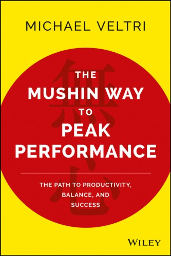 ﻿Mushin Way to Peak Performance: راهی به سوی بهره وری ، تعادل و موفقیت