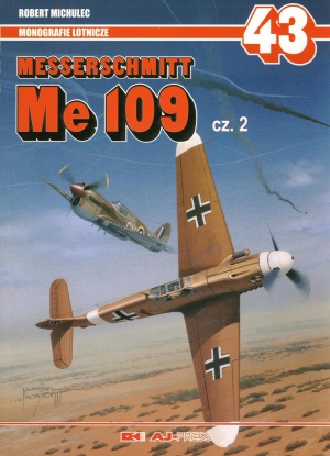 ﻿Messerschmitt Me 109 Part 2 (AJ-Press Aviation Monographs 43)