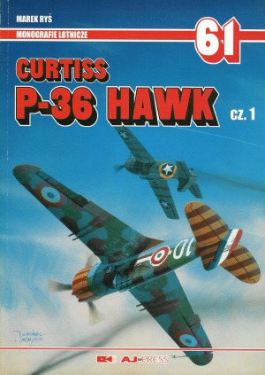 ﻿Curtiss P-36 Hawk Vol.1 (AJ-Press Aviation Monographs 61)