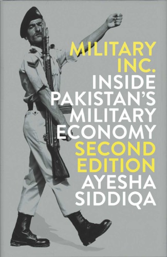 ﻿Military Inc. Inside Pakistan Military Economy