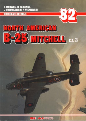﻿آمریکای شمالی B-25 Mitchell قسمت 3 (مونوگرافی هواپیمایی AJ-Press 82)