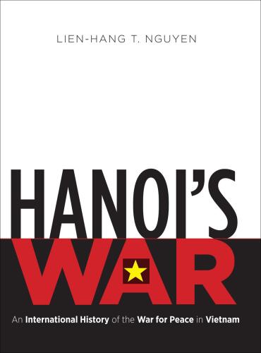 ﻿جنگ هانوی: تاریخ بین المللی جنگ برای صلح در ویتنام