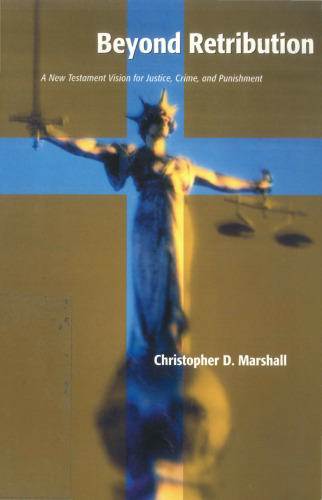 ﻿فراتر از قصاص چشم انداز عهد جدید برای عدالت، جنایت و مجازات