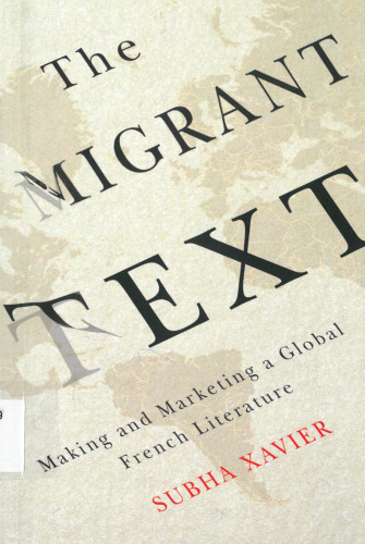 ﻿متن مهاجر: ساخت و بازاریابی یک ادبیات فرانسوی جهانی