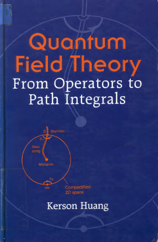 نظریه میدان کوانتومی: از اپراتورها تا انتگرالهای مسیر