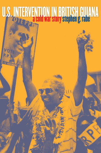 ﻿مداخله ایالات متحده در گویان بریتانیا: داستان جنگ سرد