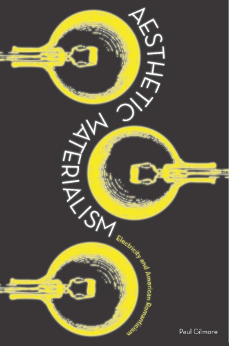 ﻿ماتریالیسم زیبایی‌شناختی: الکتریسیته و رمانتیسم آمریکایی