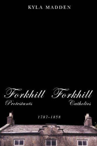 ﻿پروتستان های فورکیل و کاتولیک های فورکیل، 1787-1858