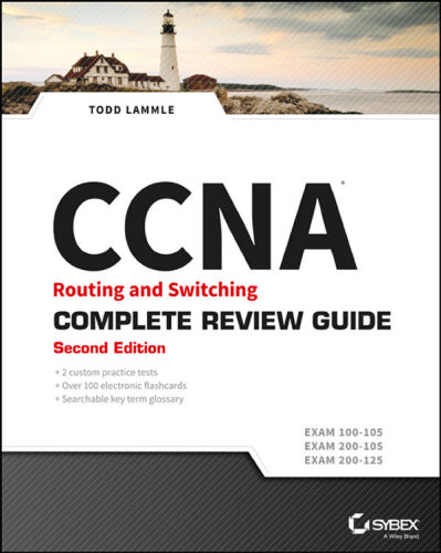 ﻿راهنمای بررسی کامل مسیریابی و سوئیچینگ CCNA: Exam 100-105، Exam 200-105، Exam 200-125