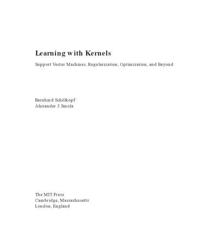 Learning with Kernels. Support Vector Machines, Regularization, Optimization and Beyond