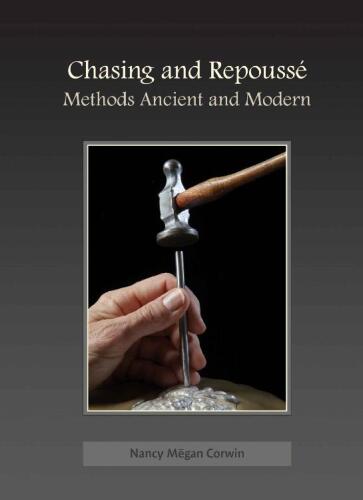 ﻿Chasing & Repoussé: Methods Ancient and Modern