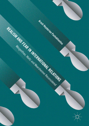 ﻿رئالیسم و ​​ترس در روابط بین الملل: بازنگری مورگنتا، والتز و میرشایمر