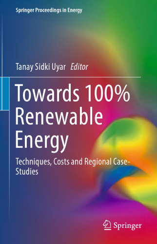 ﻿به سوی انرژی های تجدیدپذیر 100٪: تکنیک ها، هزینه ها و مطالعات موردی منطقه ای