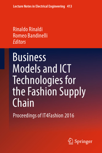 ﻿مدل های کسب و کار و فناوری های ICT برای زنجیره تامین مد: مجموعه مقالات IT4Fashion 2016