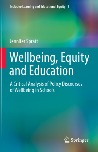﻿بهزیستی، برابری و آموزش: تحلیلی انتقادی از گفتمان های خط مشی رفاه در مدارس
