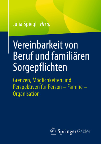 ﻿سازگاری تعهدات مراقبت از کار و خانواده: محدودیت ها، امکانات و دیدگاه های فرد - خانواده - سازمان