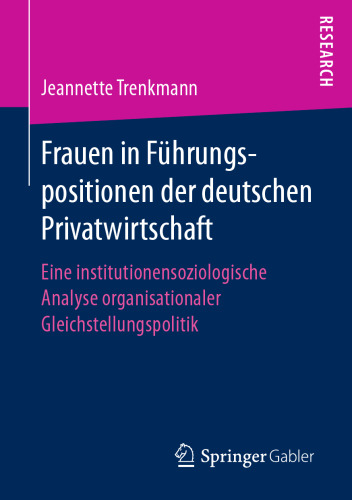 ﻿زنان در موقعیت های رهبری در بخش خصوصی آلمان: تحلیل نهادی-جامعه شناختی از سیاست های برابری سازمانی