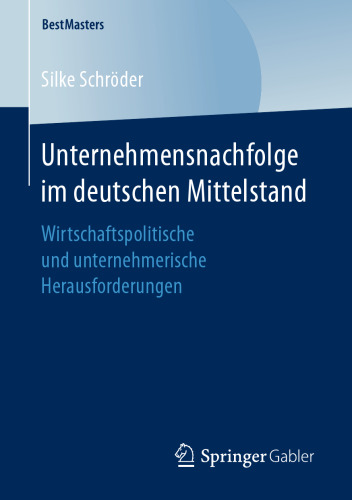 ﻿جانشینی شرکت در شرکت های متوسط ​​آلمانی: چالش های اقتصادی و کارآفرینی