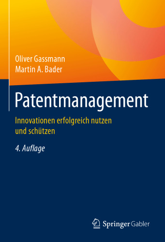 ﻿مدیریت پتنت: استفاده و حفاظت از نوآوری ها با موفقیت