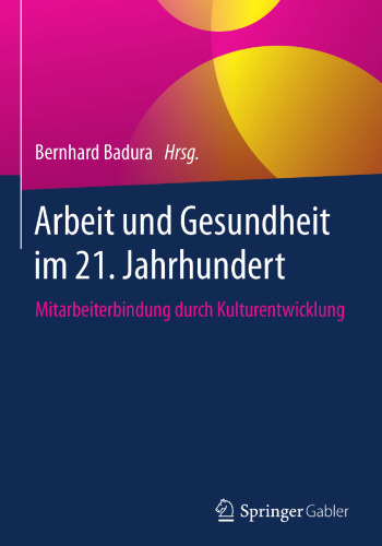 ﻿کار و سلامت در قرن بیست و یکم: حفظ کارکنان از طریق توسعه فرهنگی