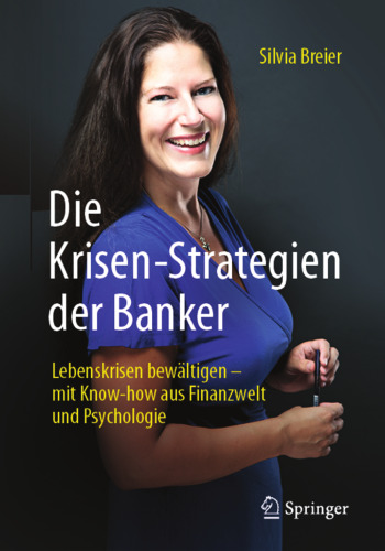 ﻿استراتژی های بحران بانکداران: مقابله با بحران های زندگی - با دانش دنیای مالی و روانشناسی