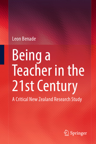 ﻿معلم بودن در قرن بیست و یکم: یک مطالعه پژوهشی انتقادی نیوزلند