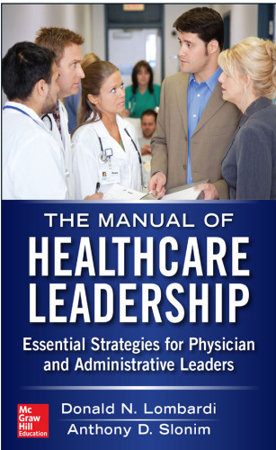 ﻿کتاب راهنمای رهبری مراقبت های بهداشتی: استراتژی های ضروری برای پزشکان و رهبران اداری