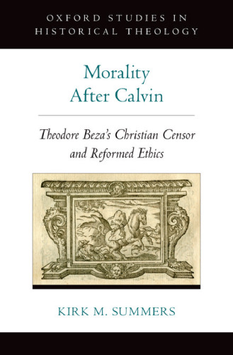 ﻿اخلاق پس از کالوین: سانسور مسیحی تئودور بز و اخلاق اصلاح شده