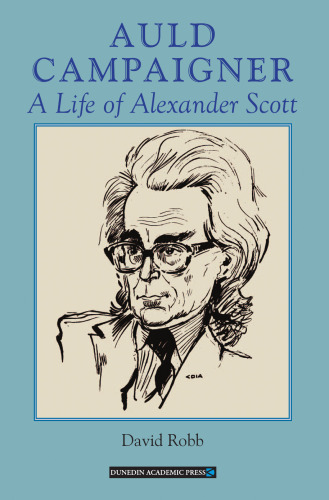 ﻿Auld Campaigner: A Life of Alexander Scott