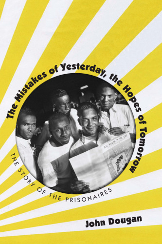 ﻿اشتباهات دیروز، امیدهای فردا: داستان زندانیان