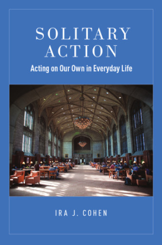 ﻿کنش انفرادی: عمل به تنهایی در زندگی روزمره