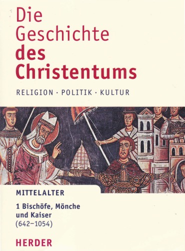 ﻿میانسال. اسقف ها، راهبان و امپراتوران (642-1054)
