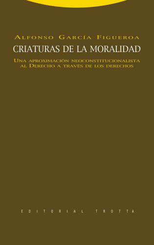 ﻿مخلوقات اخلاق. رویکرد نو مشروطه گرایی به قانون از طریق حقوق