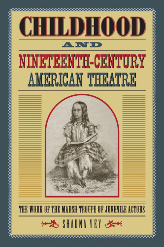 ﻿کودکی و تئاتر آمریکایی قرن نوزدهم: کار گروه مارش بازیگران نوجوان