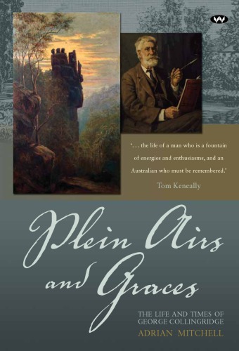 ﻿Plein Airs and Graces: The Life and Times of George Collingridge