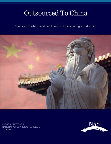 ﻿به چین برون سپاری شده است. مؤسسات کنفوسیوس و قدرت نرم در آموزش عالی آمریکا