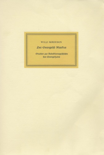 ﻿اوانجلیست مارکوس. Studien zur Redaktionsgeschichte des Evangeliums