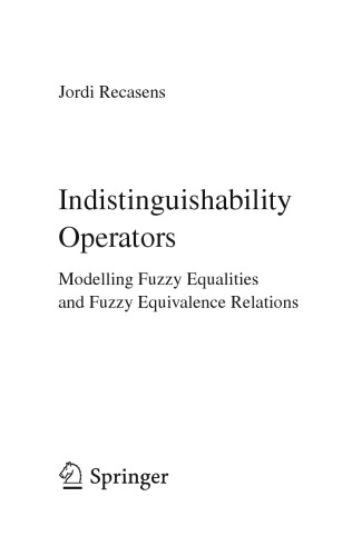 ﻿عملگرهای تشخیص ناپذیری مدل سازی برابری های فازی و روابط هم ارزی فازی