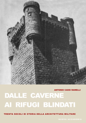 ﻿از غارها گرفته تا پناهگاه های زرهی. سی قرن تاریخ معماری نظامی